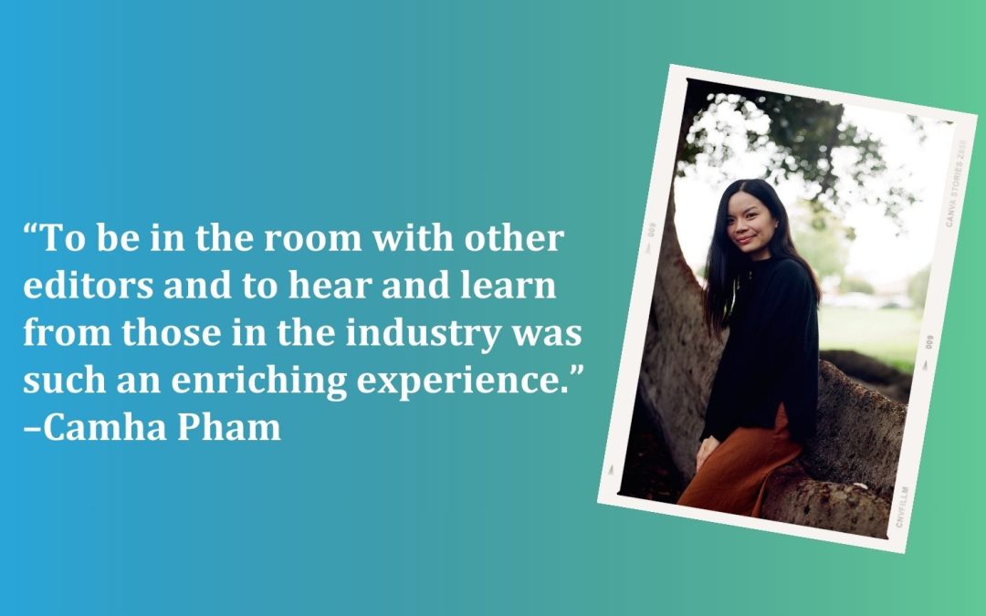 Camha Pham on sharing knowledge, the value of communication, and nerding out with other editors